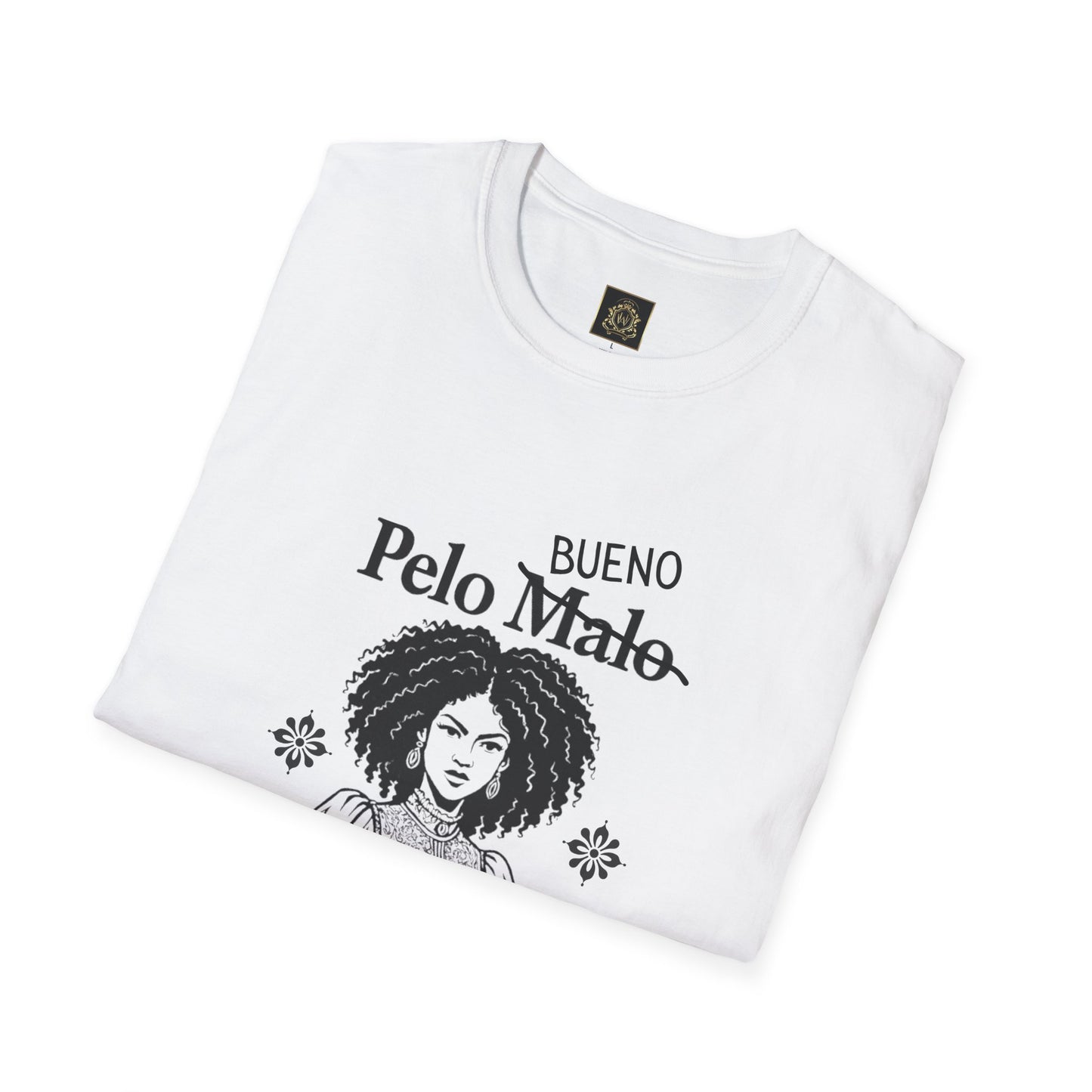 Still Beautiful Unisex Tee — "Pelo malo, bue malo" Crossed Out, Bueno (Curly Hair Celebration)